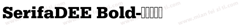 SerifaDEE Bold字体转换